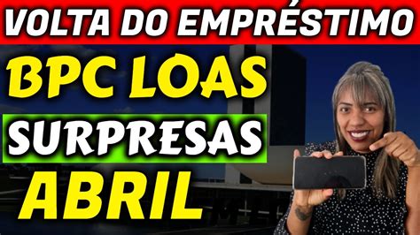 PREPARE SE VOLTA DO EMPRÉSTIMO CONSIGNADO BPC LOAS YouTube