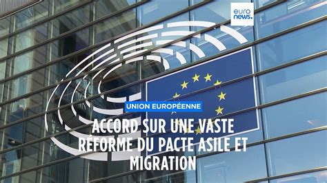 Ue Comprendre L Accord Sur La R Forme De La Politique Migratoire