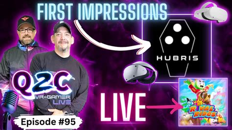 Q C Vr Gamer Live Episode Hubris Psvr And Quest First