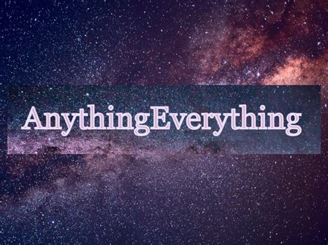 AnythingEverything – Articles and topics about anything and everything.