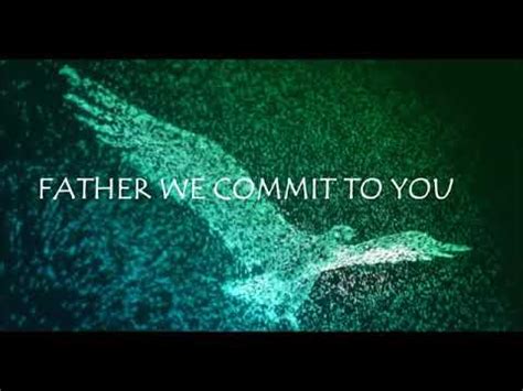 Father We Commit To You Instrumental Youtube