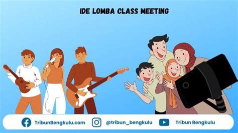 65 Ide Lomba Class Meeting Yang Kreatif Menghibur Dan Mendidik Cocok Untuk Smp Dan Sma