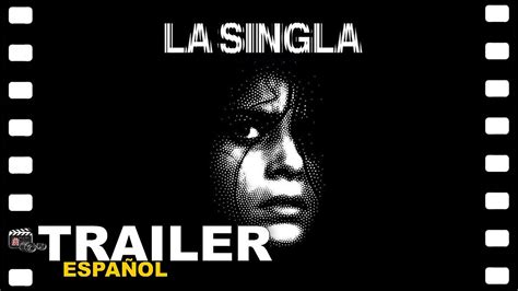 La Singla Documental Trailer Espa Ol Noviembre Cine Youtube