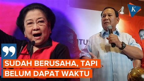 Prabowo Sudah Berkali Kali Minta Waktu Bertemu Megawati