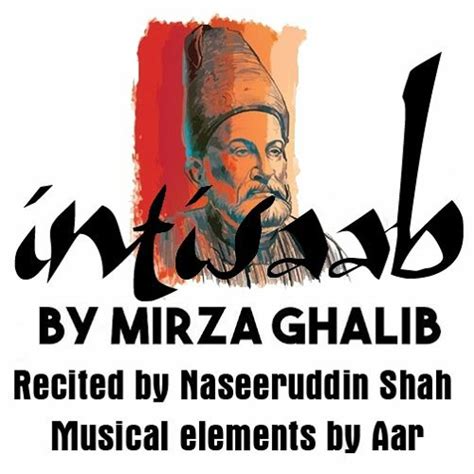 Stream Intisaab Poetry by Mirza Ghalib - Aar With Naseeruddin Shah by ...