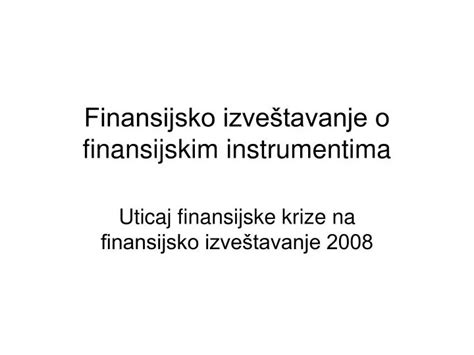 Ppt Finansijsko Izve Tavanje O Finansijskim Instrumentima Powerpoint