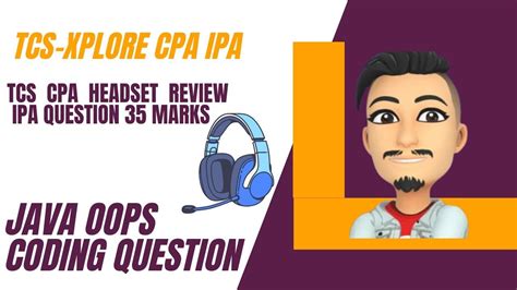 TCS IPA QUESTION 35 MARKS HEADSET PROBLEM TCS METHOD REVIEW YouTube