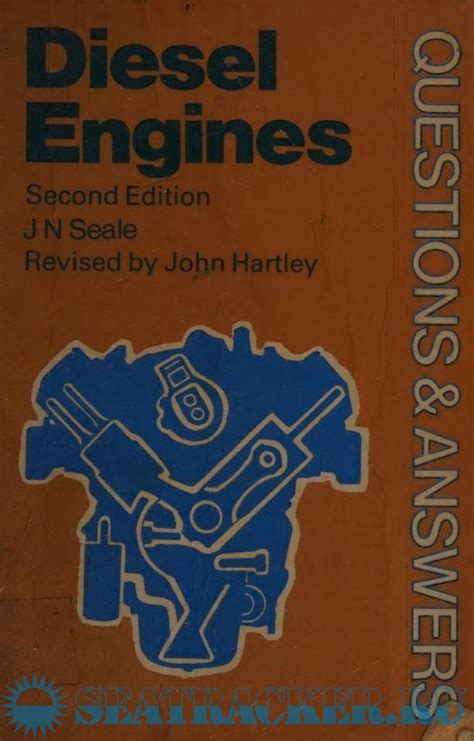 Diesel Engines Questions And Answers J N Seale [1980 Pdf] Морской трекер