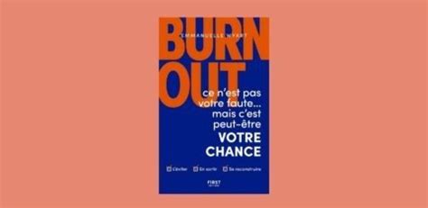 Burn Out Le Premier Livre Positif Pour Viter Ou Sortir Du Burn Out