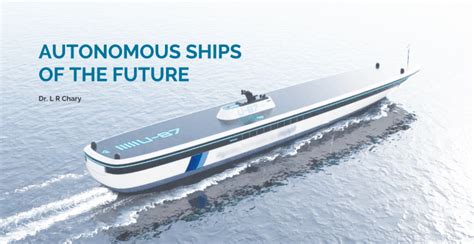 Autonomous Ships Of The Future Thenavalarch