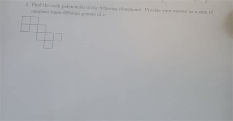 Solved Find The Rook Polynomial Of The Following Chegg