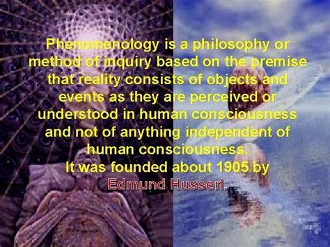 The Contemporary Philosophy Phenomenology Existentialism Phenomenology Is A