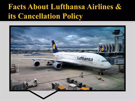 Ppt Facts About Lufthansa Airlines Its Cancellation Policy Powerpoint