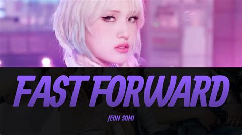 Jeon Somi Fast Forward Lyrics Video Kpopworld Music Youtube