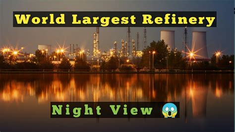 Jamnagar Refinery Reliance Refinery World Largest Refinery Oil