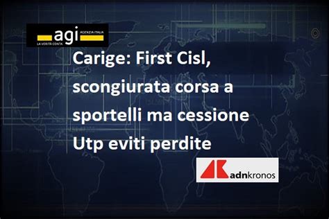 Carige First Cisl Rilancio Commerciale Con Investimento Sul Capitale