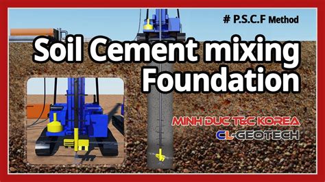 Eng Soil Cement Mixing Pile Method Pscf Construction Method Youtube