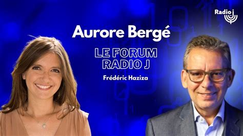 Aurore Berg Est L Invit E De Fr D Ric Haziza Le Forum Radio J Youtube