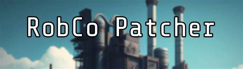 RobCo Patcher At Fallout 4 Nexus Mods And Community