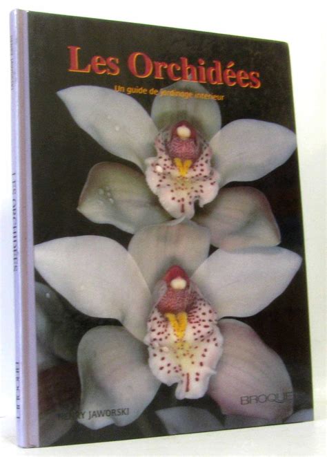 Amazon Fr Les Orchid Es Un Guide De Jardinage Int Rieur Jaworski