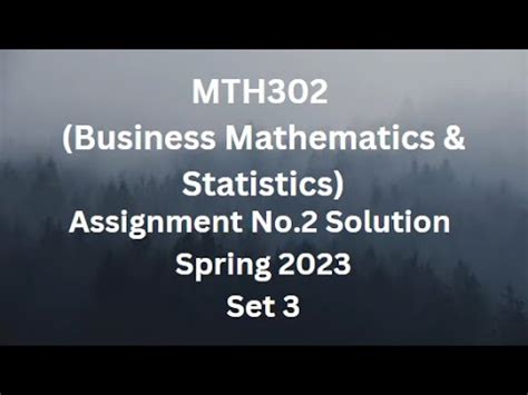 Mth Business Mathematics Statistics Assignment No Solution