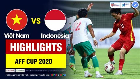 Highlights Việt Nam vs Indonesia ĐTVN liên tục công phá đối thủ thi