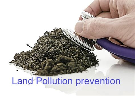 Land Pollution Prevention And Solution