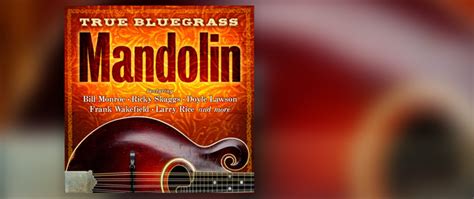 A True Bluegrass Mandolin Anthology Bluegrass Today