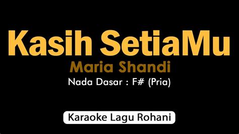 Kasih Setiamu Maria Shandi Karaoke Lagu Rohani Nada Pria Youtube