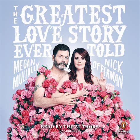 The Greatest Love Story Ever Told By Megan Mullally Nick Offerman