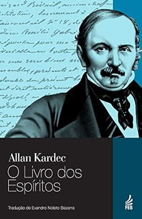 O livro dos espíritos Portuguese Edition eBook Kardec Allan