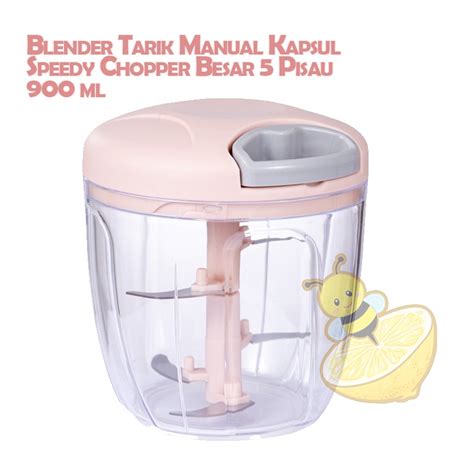 Jual Blender Tarik Manual Kapsul Speedy Chopper Besar Pisau Ml