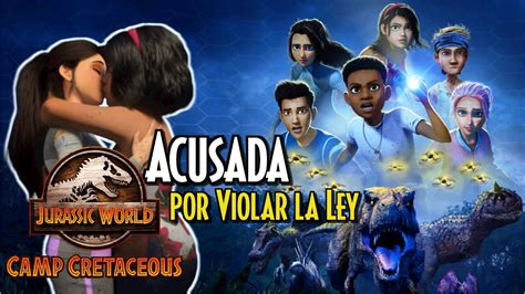 Jurassic World Camp Cretaceous ACUSADA De Violar La Ley Por El Beso De