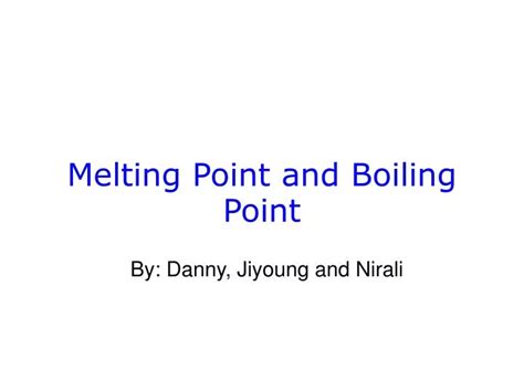 Ppt Melting Point And Boiling Point Powerpoint Presentation Free