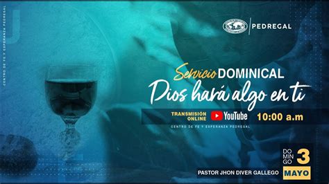 Servicio Dominical Domingo 3 Mayo 2020 Youtube