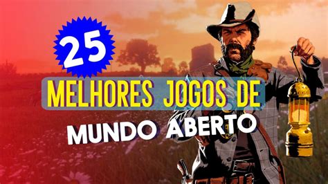 25 Melhores Jogos de Mundo Aberto Confira quais são eles