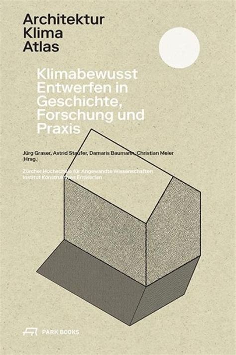 Architektur Klima Atlas Klimabewusst Entwerfen In Geschichte