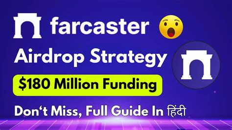 Farcaster Airdrop Mega Guide 180 Million Funding Get More