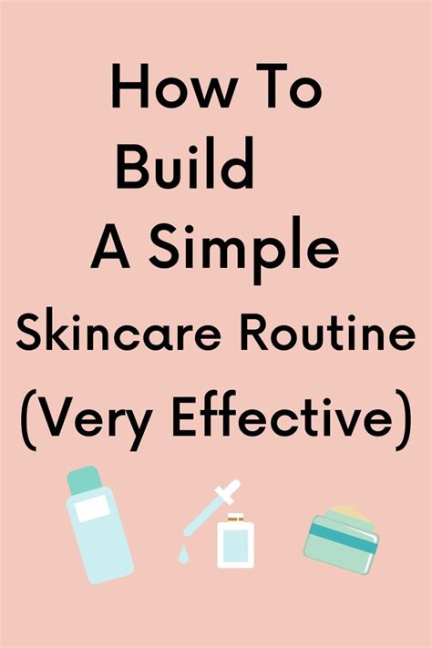 How To Create Simple Skincare Routine Natural Skin Care Skin Care