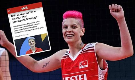 Mürteci Yeni Akit Milli Voleybolcu Ebrar Karakurt u Hedef Aldı Milli