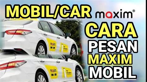 CARA PESAN MAXIM MOBIL PESAN MAXIM CAR YouTube