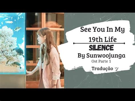 See You In My Th Life Ost Parte Sunwoojunga Silence Tradu O