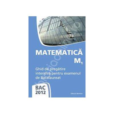 Matematica M Bacalaureat Ghid De Pregatire Intensiva Pentru