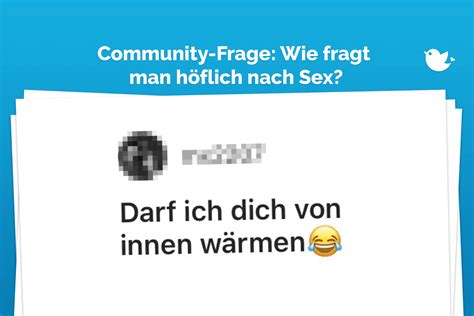 Community Frage Wie Fragt Man Extrem H Flich Nach Sex