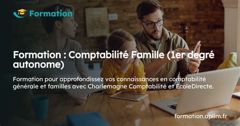 Comptabilit Famille Er Degr Autonome Aplim Formation