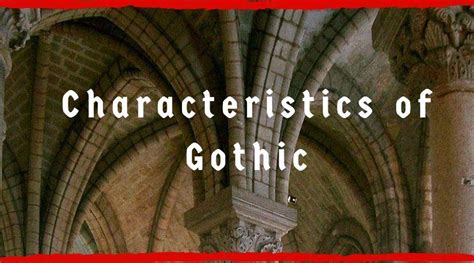 Characteristics of Gothic architecture - 3 key attributes