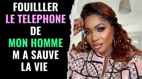 Fouilller Le Telephone De Mon Homme M A Sauve La Vie Youtube