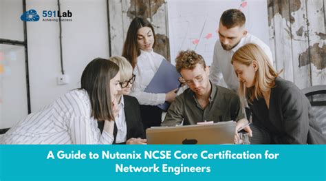 A Guide To Nutanix NCSE Core Certification For Network Engineers