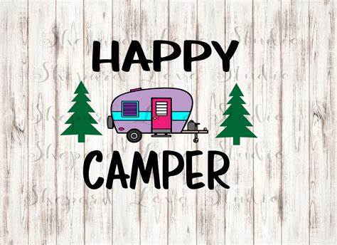 Happy Camper Svg Happy Camper Cut File Happy Camper Camper Etsy