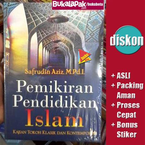 Jual Pemikiran Pendidikan Islam Kajian Tokoh Klasik Dan Kontemporer